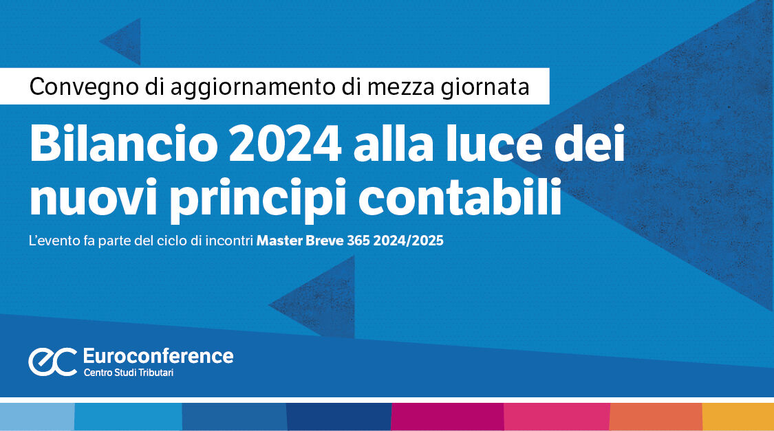 Immagine Bilancio 2024 alla luce dei nuovi principi contabili | Euroconference